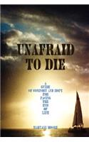Unafraid To Die