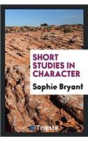 Short studies in character