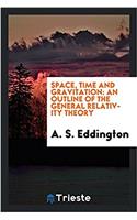 Space, time and gravitation: an outline of the general relativity theory