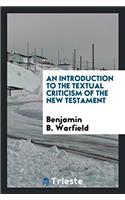 Introduction to the Textual Criticism of the New Testament