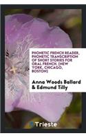 Phonetic French Reader Phonetic Transcription of Short Stories for Oral French