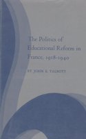 The Politics of Educational Reform in France, 1918-1940