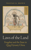 Laws of the Land: Fengshui and the State in Qing Dynasty China