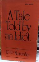 Tale Told by an Idiot