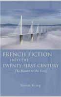 French Fiction into the Twenty-First Century