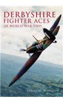 Derbyshire Fighter Aces of World War Two