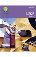 Lifelight: Luke, Part 2 - Leaders Guide