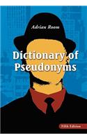 Dictionary of Pseudonyms