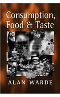 Consumption, Food and Taste