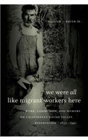 We Were All Like Migrant Workers Here