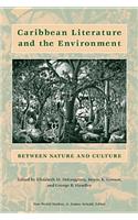 Caribbean Literature and the Environment: Between Nature and Culture