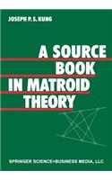 Source Book in Matroid Theory