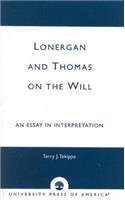 Lonergan and Thomas on the Will
