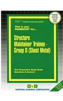 Structure Maintainer Trainee, Group D (Sheet Metal): Passbooks Study Guide