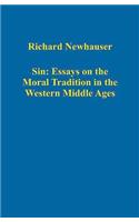 Sin: Essays on the Moral Tradition in the Western Middle Ages