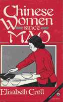 Chinese Women Since Mao