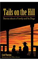 Tails on the Hill: Stories about a Family and Its Dogs