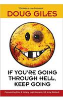 If You're Going Through Hell, Keep Going