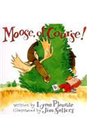 Moose, of Course!