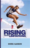 Rising Above Limitations