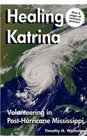 Healing Katrina: Volunteering in Post-Hurricane Mississippi