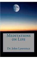 Meditations on Life