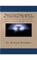 Reserve Law Enforcement in the United States (The Re-Issue)
