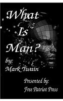 What Is Man?