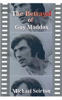 The Betrayal of Guy Maddox