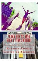 !Para Que Te Vaya Bien Y Vivas Mucho!