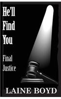He'll Find You: Final Justice