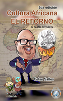 Cultura Africana - EL RETORNO - el pastel de vuelta - Celso Salles - 2da edición