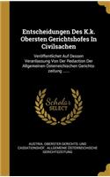 Entscheidungen Des K.k. Obersten Gerichtshofes In Civilsachen