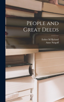 People and Great Deeds