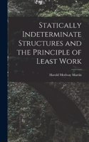 Statically Indeterminate Structures and the Principle of Least Work