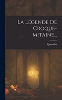 La Légende De Croque-mitaine...