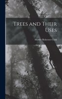 Trees and Their Uses