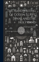 Handwriting of God in Egypt, Sinai, and the Holy Land