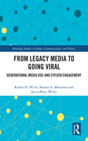 From Legacy Media to Going Viral