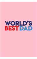 World's Best Dad: Dot Grid Journal - World's Best Dad Black Fun-ny Father Daddy Papa Family Gift - Pink Dotted Diary, Planner, Gratitude, Writing, Travel, Goal, Bulle