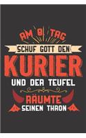 Am 8. Tag Schuf Gott Den Kurier Und Der Teufel Räumte Seinen Thron