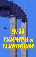 9/11 Triumph of Terrorism: A Historical Novel