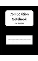 Composition Notebook for Toddler