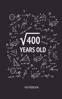 400 Years Old Notebook: Blank Lined Journal 6x9 - Square Root of 400 20th Birthday 20 Years Old Anniversary Math Gift Idea