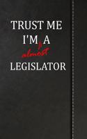 Trust Me I'm Almost a Legislator: Isometric Dot Paper Journal Notebook 120 Pages 6x9