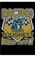 Racing Only the Toughest Need Apply