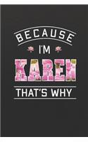 Because I'm Karen That's Why