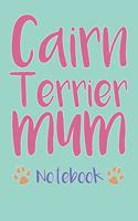 Cairn Terrier Mum Composition Notebook of Dog Mum Journal