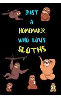 Just A Homemaker Who Loves Sloths