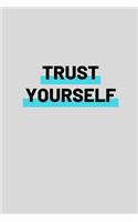 Trust Yourself